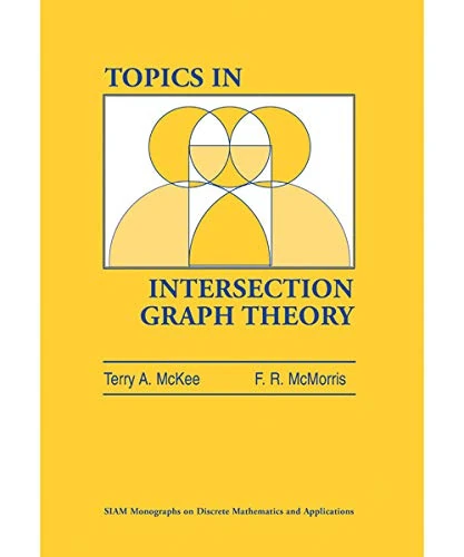 Topics in Intersection Graph Theory: 2 (Monographs on Discrete Mathematics and Applications, Series Number 2) - Image 1