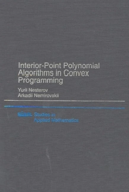 Interior Point Polynomial Algorithms in Convex Programming: Series Number 13 (Studies in Applied and Numerical Mathematics, Series Number 13)