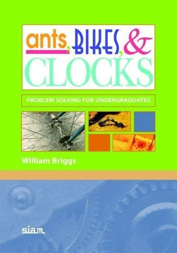 Ants, Bikes, and Clocks: Problem Solving for Undergraduates - Image 1