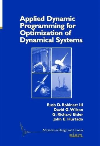 Applied Dynamics Programming for Optimization of Dynamical Systems: 9 (Advances in Design and Control, Series Number 9)