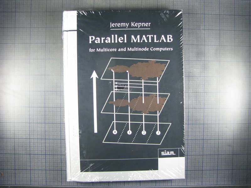Parallel MATLAB for Multicore and Multinode Computers (Software, Environments and Tools)