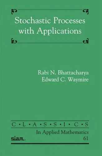 Stochastic Processes with Applications (Classics in Applied Mathematics)