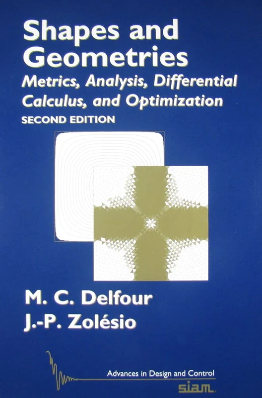 Shapes and Geometries: Metrics, Analysis, Differential Calculus, and Optimization: 22 (Advances in Design and Control, Series Number 22) - Image 1