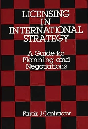 Licensing in International Strategy: A Guide for Planning and Negotiations - Image 1