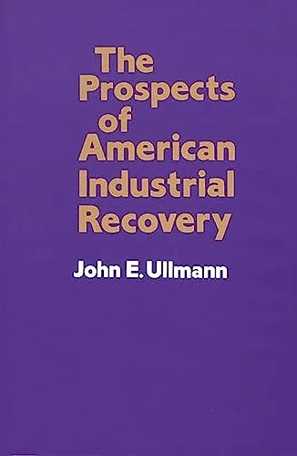 The Prospects of American Industrial Recovery