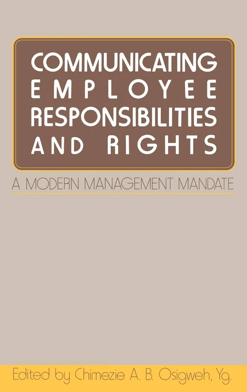 Communicating Employee Responsibilities and Rights: A Modern Management Mandate