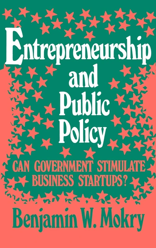 Entrepreneurship and Public Policy: Can Government Stimulate Business StartUps?