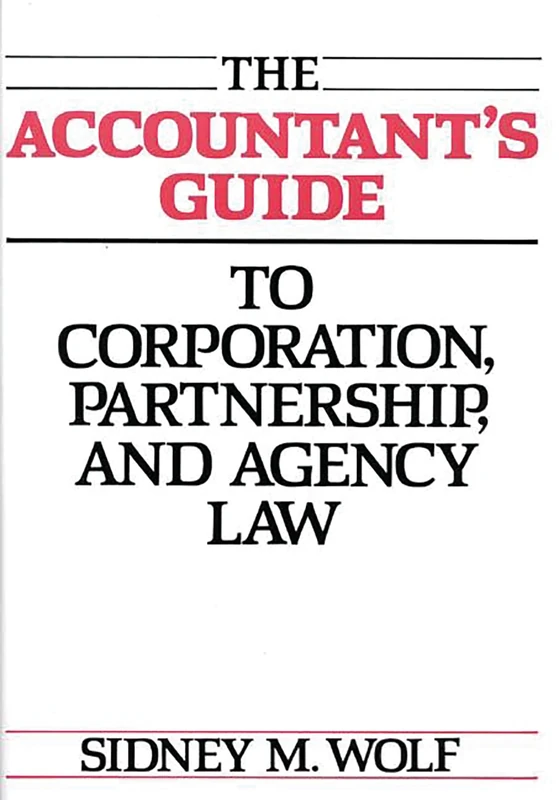 The Accountant's Guide to Corporation, Partnership, and Agency Law (Contributions in Women's Studies; 95)