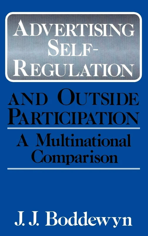 Advertising Self-Regulation and Outside Participation: A Multinational Comparison