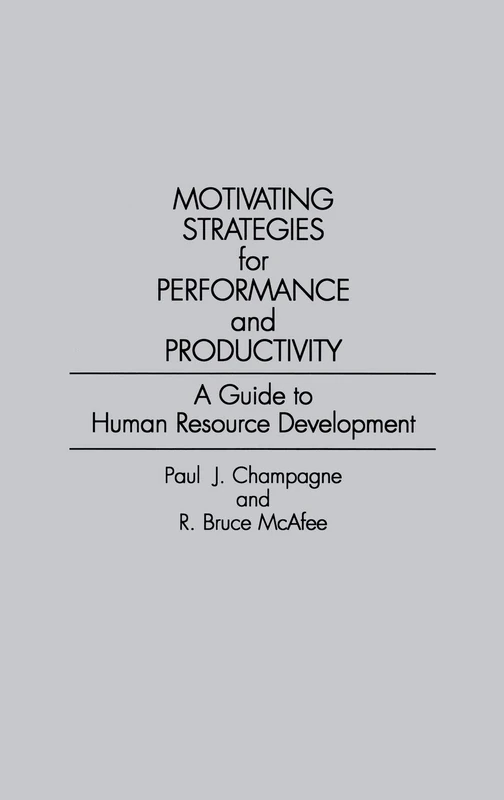 Motivating Strategies for Performance and Productivity: A Guide to Human Resource Development (Imeko Tc Series; 16) - Image 1