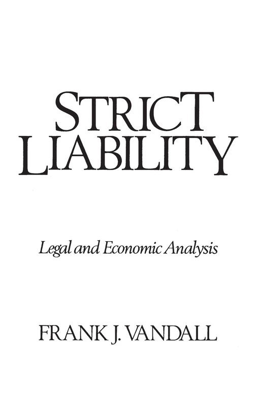 Strict Liability: Legal and Economic Analysis