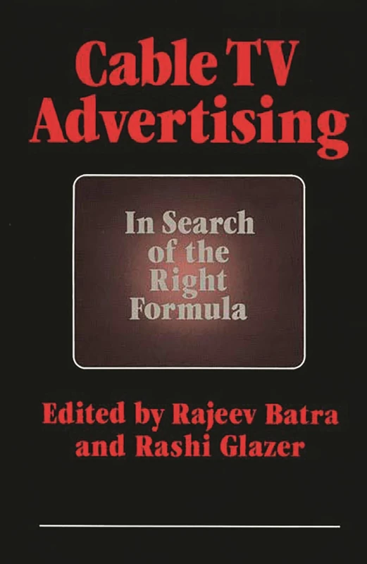 Cable TV Advertising: In Search of the Right Formula