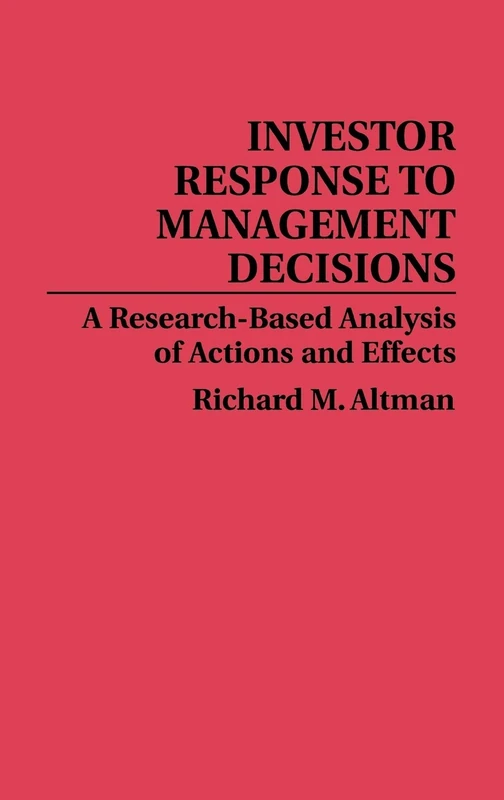 Investor Response to Management Decisions: A Research-Based Analysis of Actions and Effects