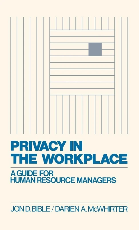 Privacy in the Workplace: A Guide for Human Resource Managers (Contributions in Librarianship and)