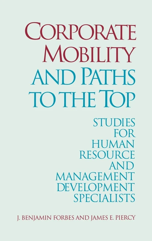 Corporate Mobility and Paths to the Top: Studies for Human Resource and Management Development Specialists