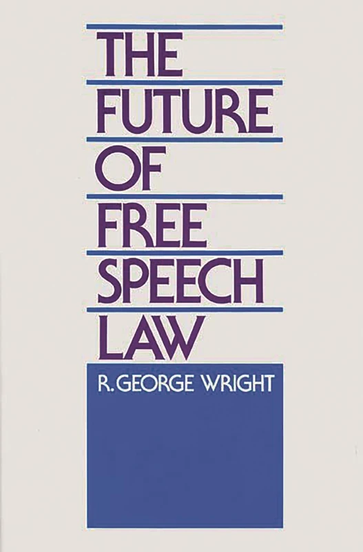 The Future of Free Speech Law (Communication)
