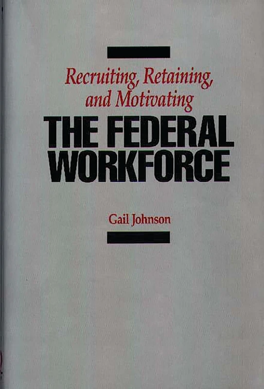 Recruiting, Retaining, and Motivating the Federal Workforce - Image 1