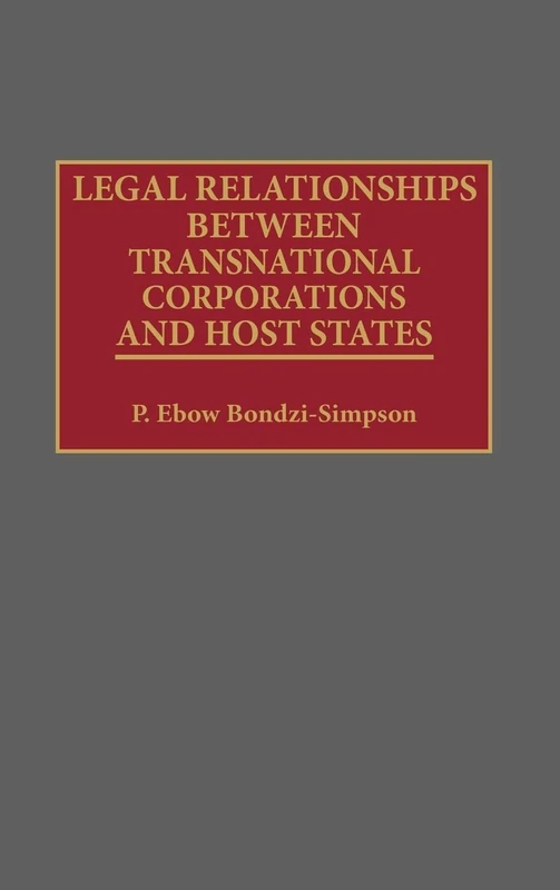Legal Relationships Between Transnational Corporations and Host States