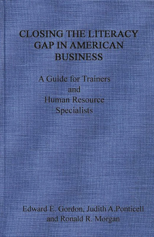 Closing the Literacy Gap in American Business: A Guide for Trainers and Human Resource Specialists