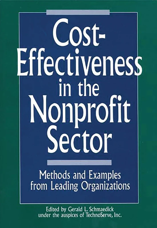Cost-Effectiveness in the Nonprofit Sector: Methods and Examples from Leading Organizations - Image 1