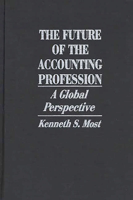 The Future of the Accounting Profession: A Global Perspective (Contributions to the Study of Mass)