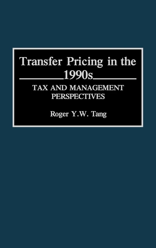 Transfer Pricing in the 1990s: Tax Management Perspectives