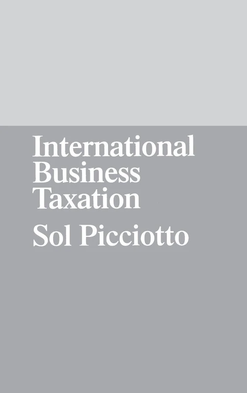 International Business Taxation: A Study in the Internationalization of Business Regulation