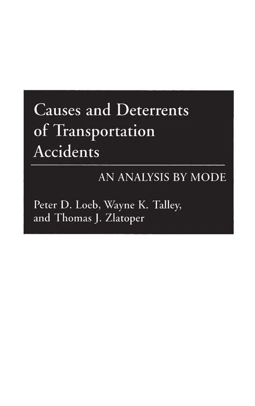 Causes and Deterrents of Transportation Accidents: An Analysis by Mode