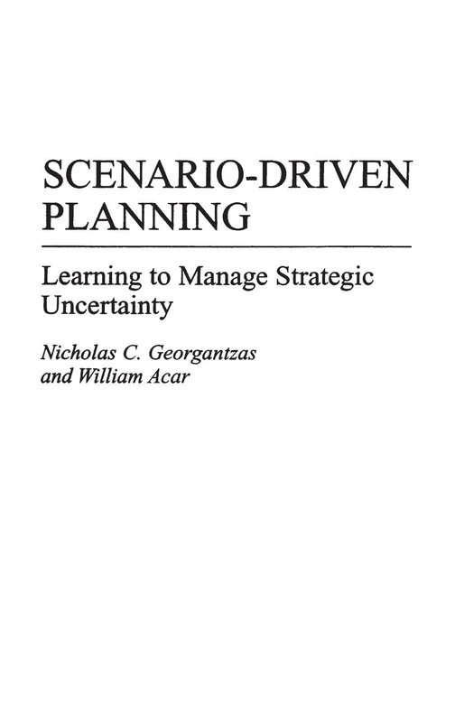 Scenario-Driven Planning: Learning to Manage Strategic Uncertainty (Cambridge Applied Linguistics)