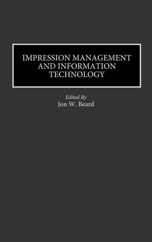 Impression Management and Information Technology