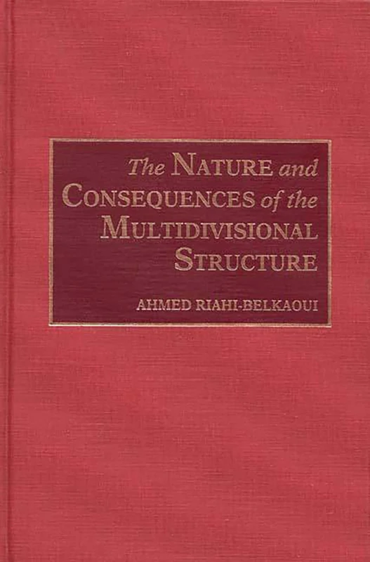 The Nature and Consequences of the Multidivisional Structure