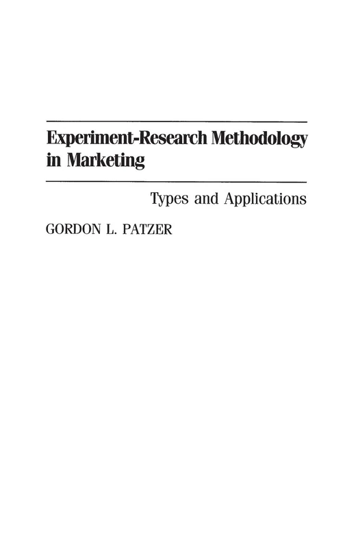 Experiment-Research Methodology in Marketing: Types and Applications