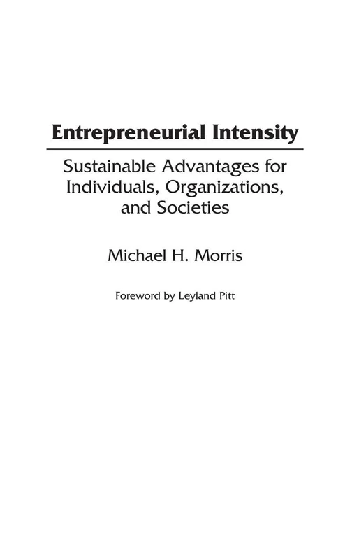 Entrepreneurial Intensity: Sustainable Advantages for Individuals, Organizations, and Societies - Image 1
