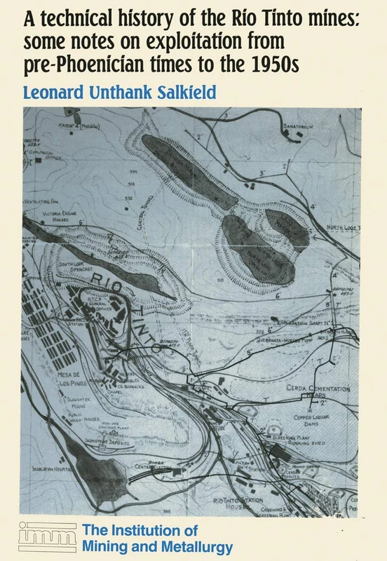 A technical history of the Rio Tinto mines: some notes on exploitation from pre-Phoenician times to the 1950s - Image 1