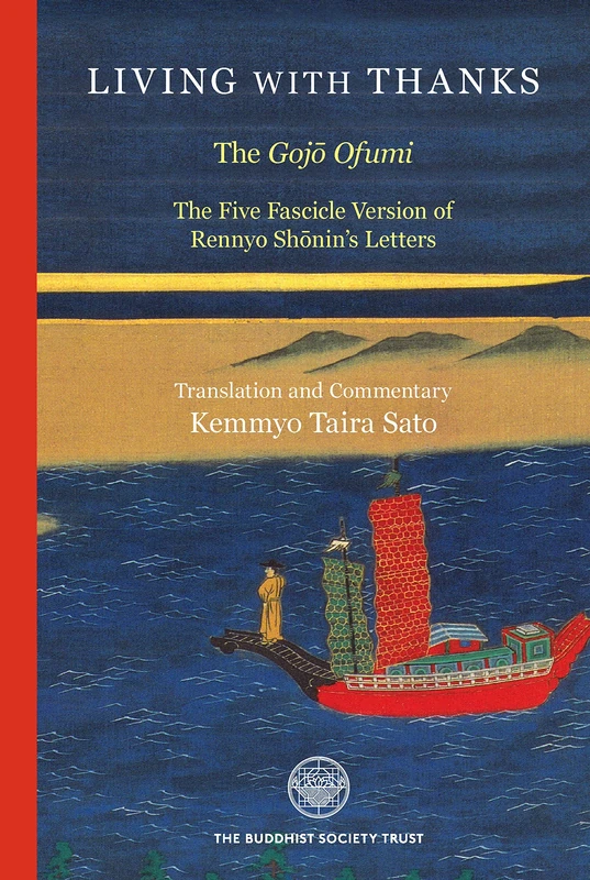 Living With Thanks: The Gojo Ofumi: The Five Fascicle Version of Rennyo Shonin's Letters - Image 1