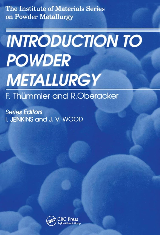 An Introduction to Powder Metallurgy (Institute of Materials Series on Powder Metallurgy)