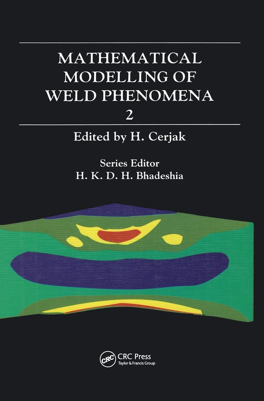 CRC Press - Mathematical Modelling of Weld Phenomena: No. 2