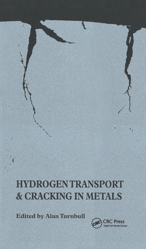 CRC Press Hydrogen Transport and Cracking in Metals Book