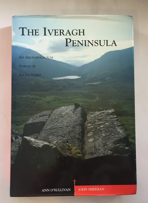 Iveragh Peninsula: An Archaeological Survey of South Kerry (Archaeology/medieval studies)