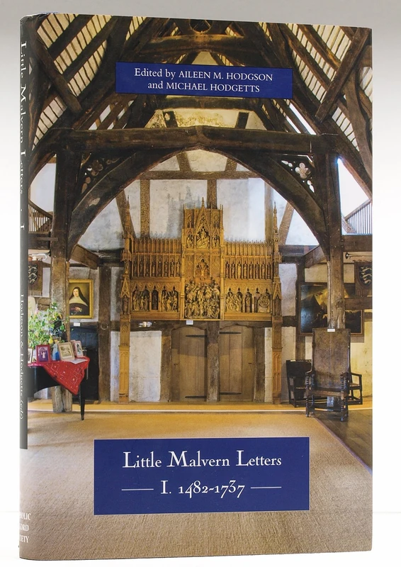 Little Malvern Letters: I: 1482-1737 (Catholic Record Society: Records Series)