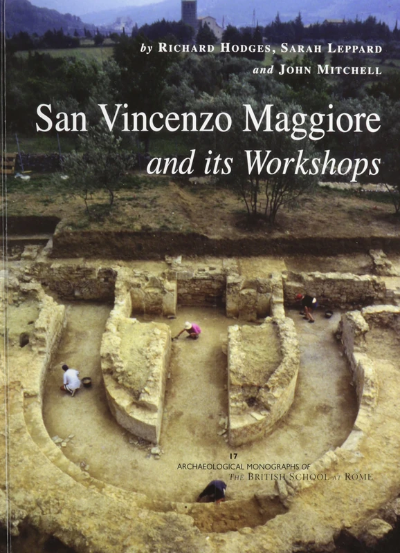 San Vincenzo Maggiore and its Workshops: 17 (Archaeological Monographs of the British School at Rome)