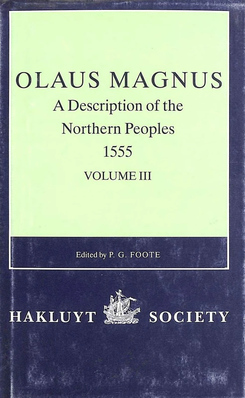 Olaus Magnus, A Description of the Northern Peoples, 1555: Volume III (Second S)