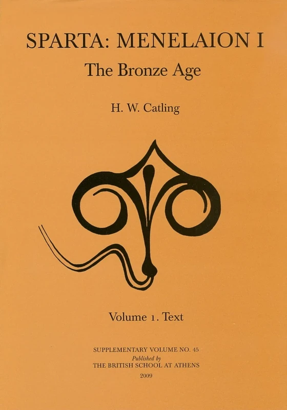 Sparta, Menelaion I: The Bronze Age (Supplementary Volume): 1 + 2
