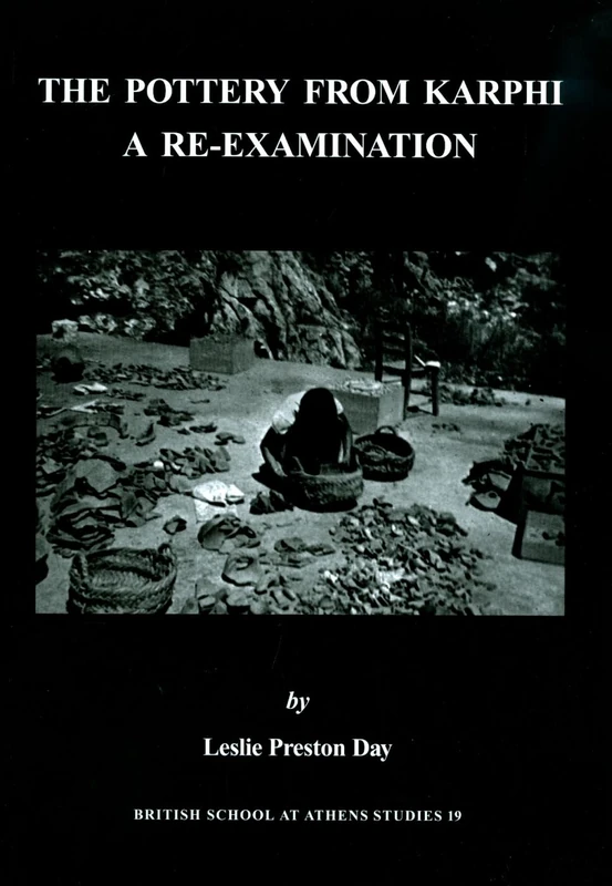 The Pottery from Karphi: A Re-Examination: 19 (BSA Studies)