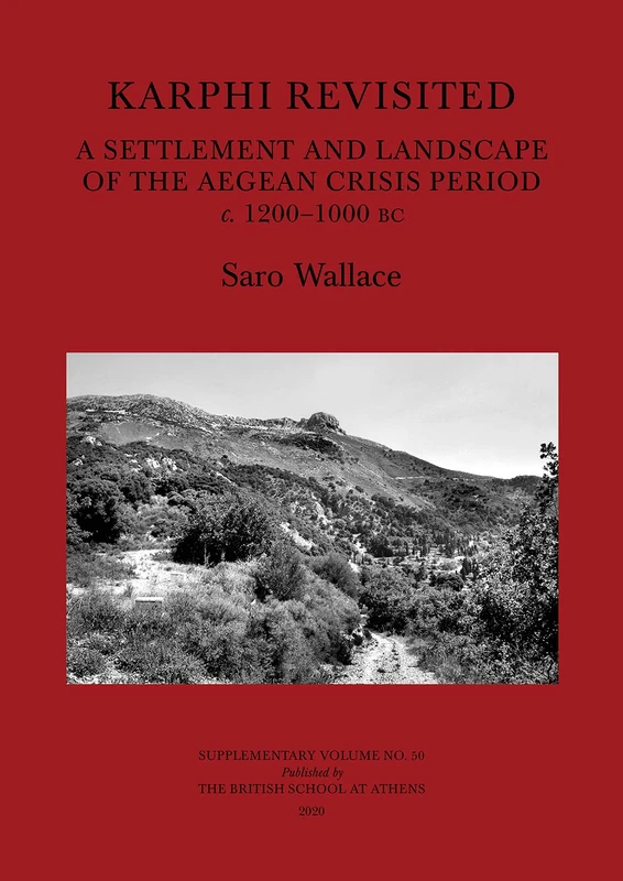 Karphi Revisited: A Settlement and Landscape of the Aegean Crisis Period c. 1200–1000 bc: 50 (BSA Supplementary Volume) - Image 1
