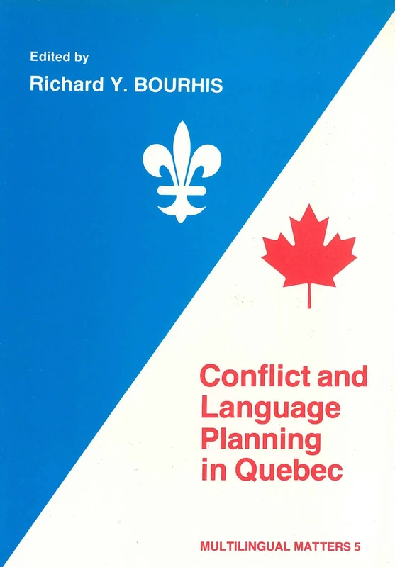 Conflict and Language Planning in Quebec (Multilingual Matters)