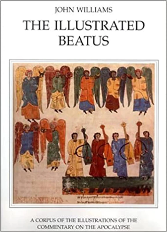 The Twelfth and Thirteenth Centuries (v. 5) (The Illustrated Beatus: A Corpus of Illustrations of the Commentary on the Apocalypse)