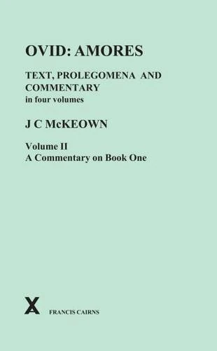 Ovid: Amores. Text Prolegomena and Commentary in Four Volumes. Vol II, Commentary on Book One: 2