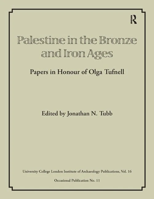 Palestine in the Bronze and Iron Ages (UCL Institute of Archaeology Publications)
