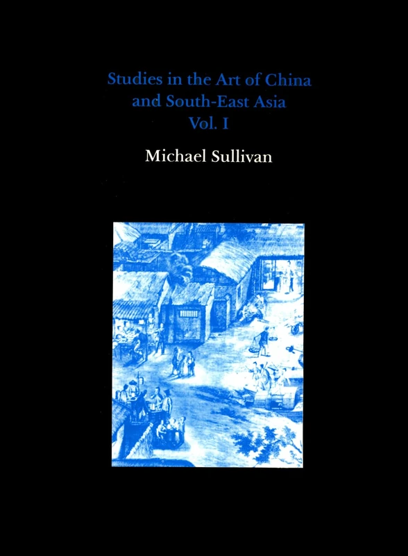 Pindar Press - Studies in the Art of China and South-East Asia Vol I